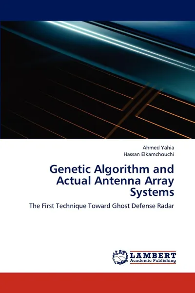 Обложка книги Genetic Algorithm and Actual Antenna Array Systems, Ahmed Yahia, Hassan Elkamchouchi