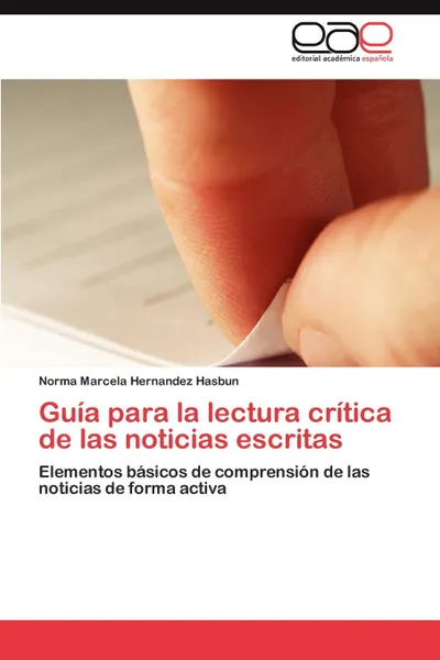 Обложка книги Guia Para La Lectura Critica de Las Noticias Escritas, Hernandez Hasbun Norma Marcela