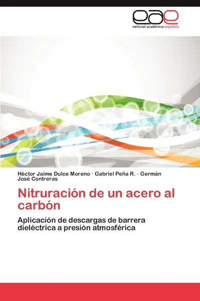 Обложка книги Nitruracion de Un Acero Al Carbon, H. Ctor Jaime Dulce Moreno, Gabriel Pe a. R., Germ N. Jos Contreras