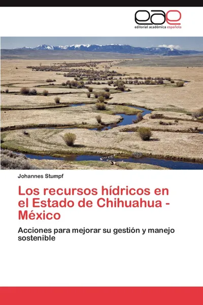 Обложка книги Los Recursos Hidricos En El Estado de Chihuahua -Mexico, Johannes Stumpf