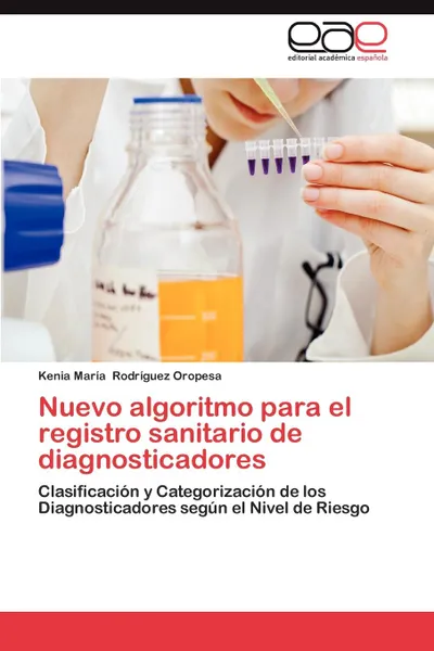 Обложка книги Nuevo Algoritmo Para El Registro Sanitario de Diagnosticadores, Kenia Mar Rodr Guez Oropesa, Kenia Maria Rodriguez Oropesa