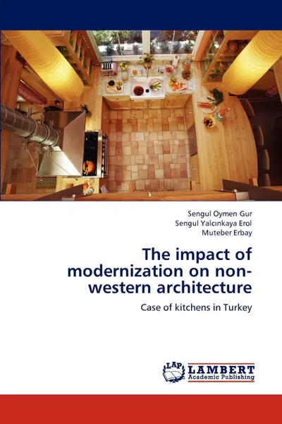 Обложка книги The Impact of Modernization on Non-Western Architecture, Sengul Oymen Gur, Sengul Yalc Nkaya Erol, Muteber Erbay