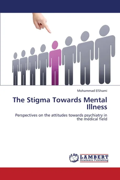 Обложка книги The Stigma Towards Mental Illness, ElShami Mohammad