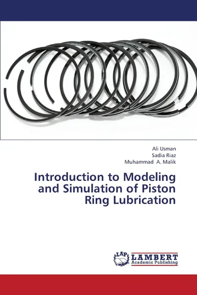 Обложка книги Introduction to Modeling and Simulation of Piston Ring Lubrication, Usman Ali, Riaz Sadia, A. Malik Muhammad