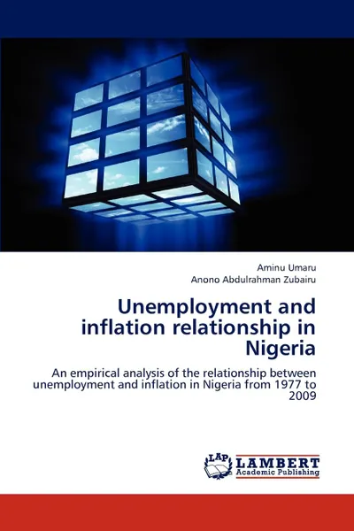 Обложка книги Unemployment and Inflation Relationship in Nigeria, Umaru Aminu, Abdulrahman Zubairu Anono