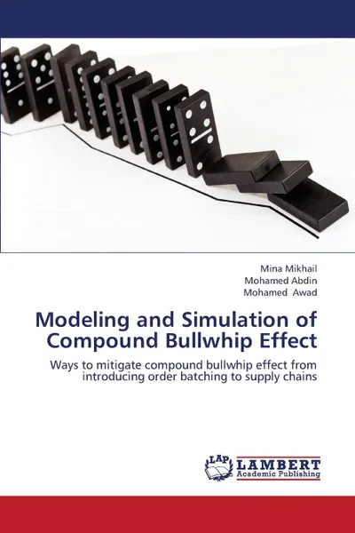 Обложка книги Modeling and Simulation of Compound Bullwhip Effect, Mikhail Mina, Abdin Mohamed, Awad Mohamed