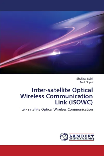 Обложка книги Inter-satellite Optical Wireless Communication Link (ISOWC), Saini Shekhar, Gupta Amit