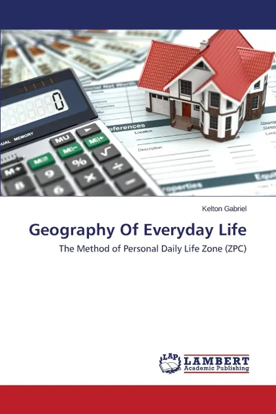 Обложка книги Geography of Everyday Life, Gabriel Kelton