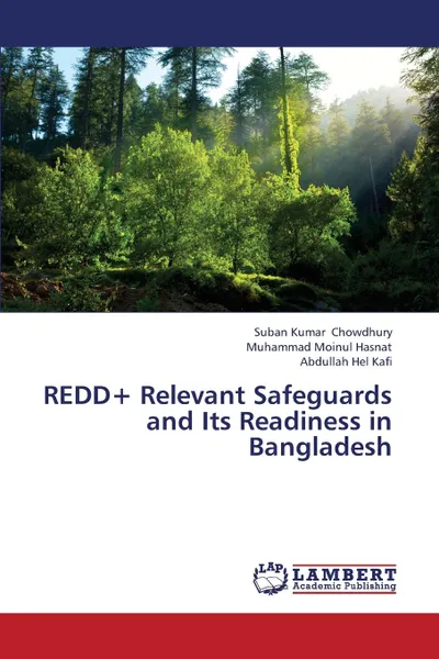 Обложка книги REDD. Relevant Safeguards and Its Readiness in  Bangladesh, Chowdhury Suban Kumar, Hasnat Muhammad Moinul, Kafi Abdullah Hel