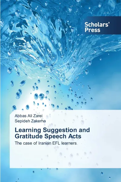 Обложка книги Learning Suggestion and Gratitude Speech Acts, Zarei Abbas Ali, Zakerha Sepideh