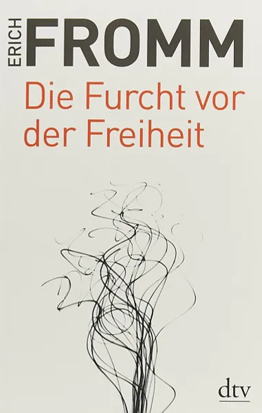 Обложка книги Die Furcht vor der Freiheit, Erich Fromm