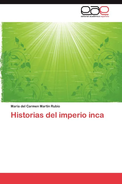 Обложка книги Historias del Imperio Inca, Mar a. Del Carmen Martin Rubio, Maria Del Carmen Martin Rubio