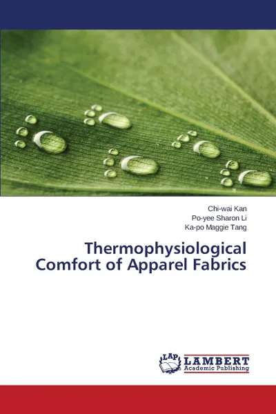 Обложка книги Thermophysiological Comfort of Apparel Fabrics, Kan Chi-wai, Li Po-yee Sharon, Tang Ka-po Maggie