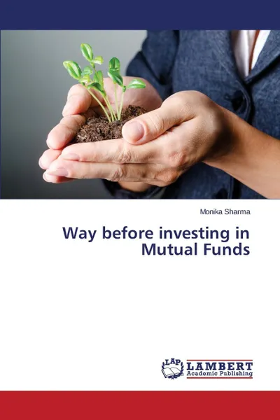 Обложка книги Way before investing in Mutual Funds, Sharma Monika