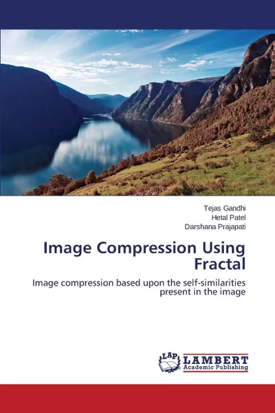 Обложка книги Image Compression Using Fractal, Gandhi Tejas, Patel Hetal, Prajapati Darshana