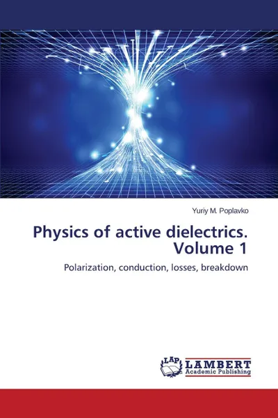 Обложка книги Physics of active dielectrics. Volume 1, Poplavko Yuriy M.