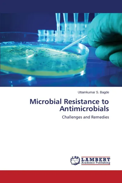 Обложка книги Microbial Resistance to Antimicrobials, Bagde Uttamkumar S.