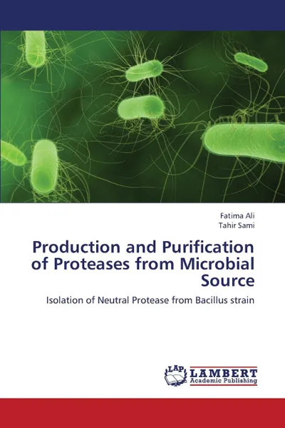 Обложка книги Production and Purification of Proteases from Microbial Source, Ali Fatima, Sami Tahir