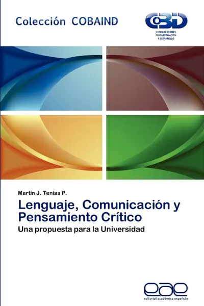 Обложка книги Lenguaje, Comunicacion y Pensamiento Critico, Mart N. J. Ten as P., Martin J. Tenias P.