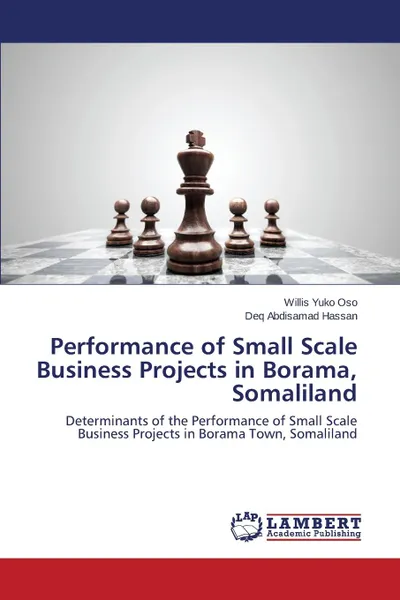 Обложка книги Performance of Small Scale Business Projects in Borama, Somaliland, Yuko Oso Willis, Abdisamad Hassan Deq