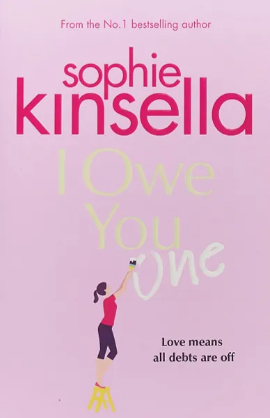 Обложка книги I Owe You One. The Number One Sunday Times Bestseller, Кинселла Софи