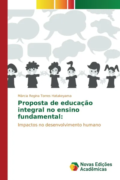 Обложка книги Proposta de educacao integral no ensino fundamental, Hatakeyama Márcia Regina Torres