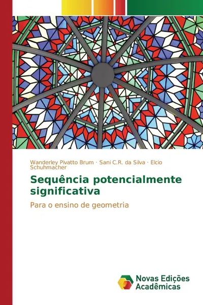 Обложка книги Sequencia potencialmente significativa, Pivatto Brum Wanderley, C.R. da Silva Sani, Schuhmacher Elcio