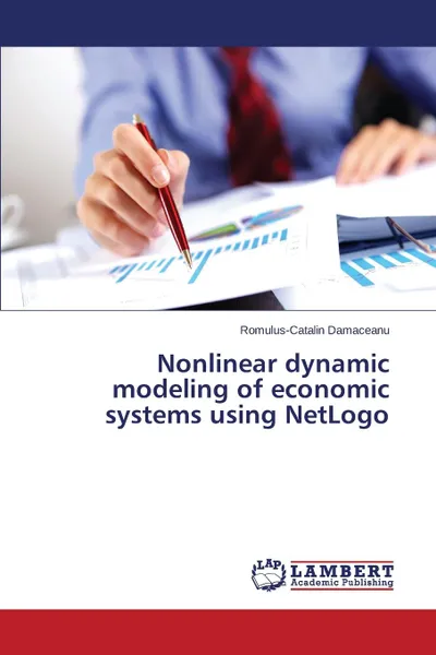 Обложка книги Nonlinear dynamic modeling of economic systems using NetLogo, Damaceanu Romulus-Catalin