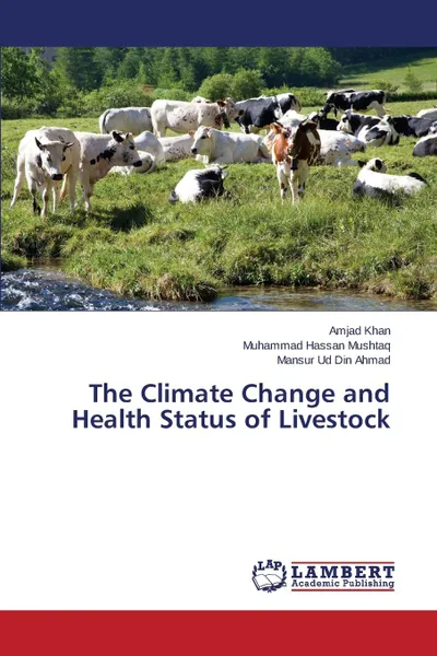 Обложка книги The Climate Change and Health Status of Livestock, Khan Amjad, Hassan Mushtaq Muhammad, Ud Din Ahmad Mansur