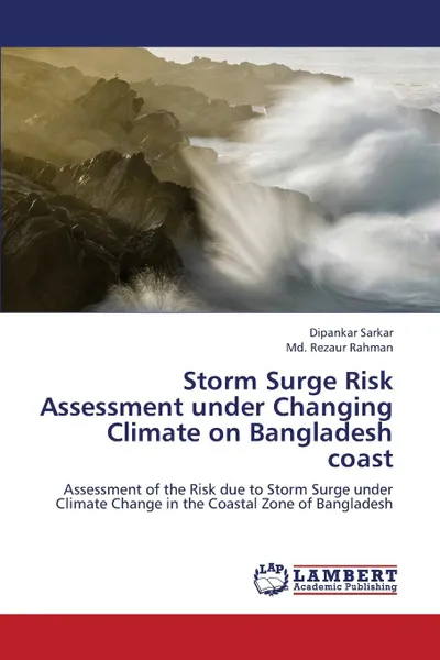 Обложка книги Storm Surge Risk Assessment Under Changing Climate on Bangladesh Coast, Sarkar Dipankar, Rahman MD Rezaur