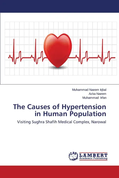 Обложка книги The Causes of Hypertension in Human Population, Iqbal Muhammad Naeem, Naeem Azka, Irfan Muhammad