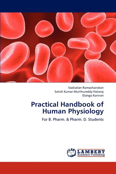 Обложка книги Practical Handbook of Human Physiology, Vadivelan Ramachandran, Satish Kumar Mutthureddy Nataraj, Elango Kannan