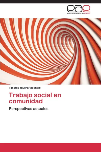 Обложка книги Trabajo Social En Comunidad, Rivera Vicencio Timoteo