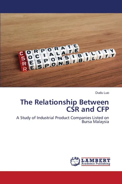 Обложка книги The Relationship Between CSR and CFP, Luo Dudu