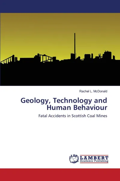 Обложка книги Geology, Technology and Human Behaviour, McDonald Rachel L.