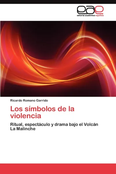 Обложка книги Los simbolos de la violencia, Romano Garrido Ricardo