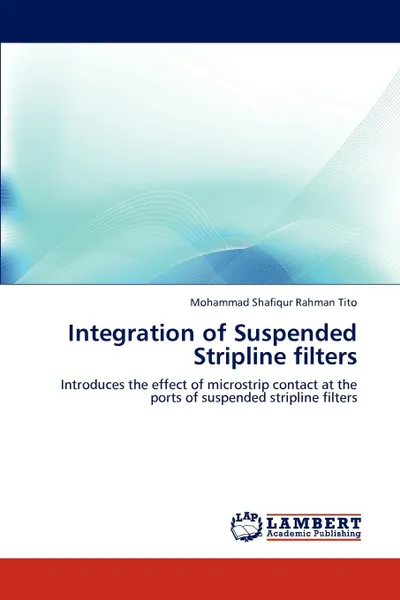 Обложка книги Integration of Suspended Stripline Filters, Mohammad Shafiqur Rahman Tito