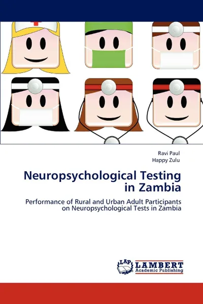 Обложка книги Neuropsychological Testing in Zambia, Ravi Paul, Happy Zulu