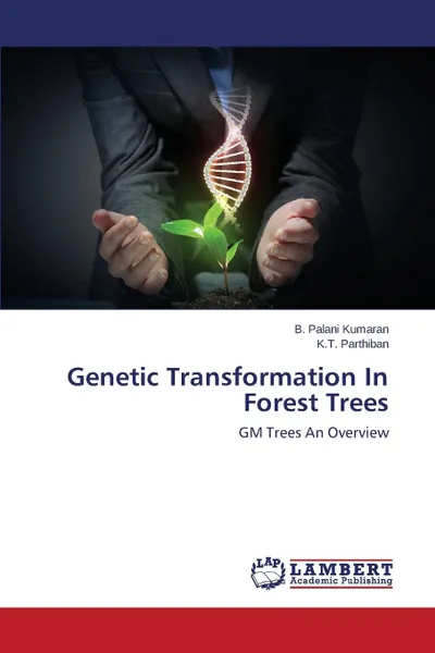 Обложка книги Genetic Transformation in Forest Trees, Kumaran B. Palani, Parthiban K. T.