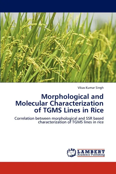 Обложка книги Morphological and Molecular Characterization of TGMS Lines in Rice, Vikas Kumar Singh