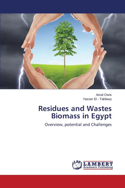 Обложка книги Residues and Wastes Biomass in Egypt, Owis Amal, El -. Tahlawy Yasser