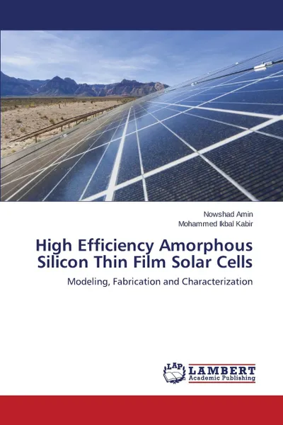 Обложка книги High Efficiency Amorphous Silicon Thin Film Solar Cells, Amin Nowshad, Kabir Mohammed Ikbal