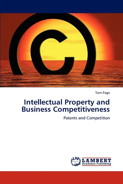 Обложка книги Intellectual Property and Business Competitiveness, Tom Page