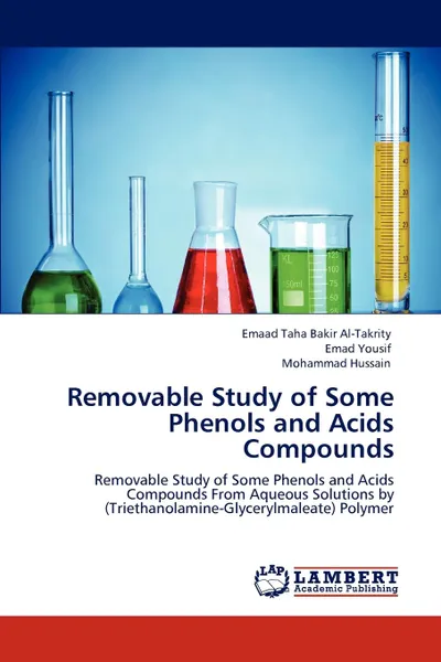 Обложка книги Removable Study of Some Phenols and Acids Compounds, Emaad Taha Bakir Al-Takrity, Emad Yousif, Mohammad Hussain