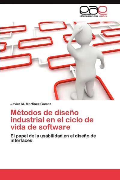 Обложка книги Metodos de diseno industrial en el ciclo de vida de software, Martinez Gomez Javier M.