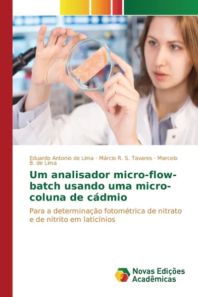 Обложка книги Um analisador micro-flow-batch usando uma micro-coluna de cadmio, Antonio de Lima Eduardo, R. S. Tavares Márcio, B. de Lima Marcelo