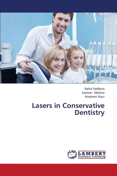 Обложка книги Lasers in Conservative Dentistry, Vadhera Neha, Makkar Sameer, Kaur Harpreet