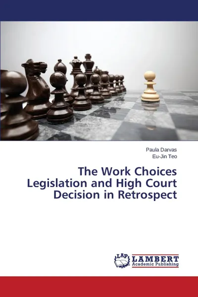 Обложка книги The Work Choices Legislation and High Court Decision in Retrospect, Darvas Paula, Teo Eu-Jin