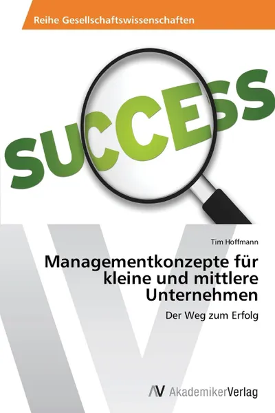 Обложка книги Managementkonzepte fur kleine und mittlere Unternehmen, Hoffmann Tim