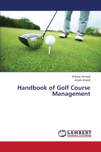 Обложка книги Handbook of Golf Course Management, Ahmad Iftikhar, Amjad Atyab